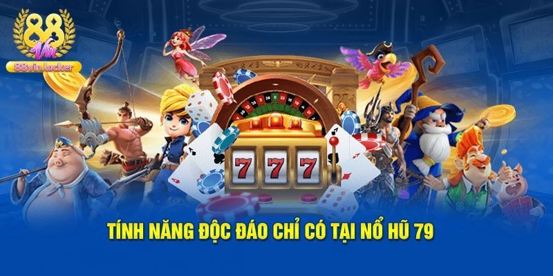 Kinh nghiệm đặt cược nổ hũ 79 thắng lớn